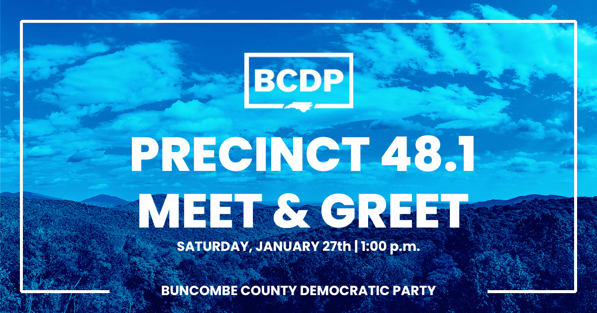 Precinct 48.1 Meet & Greet · Buncombe Democratic Party